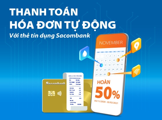 Ho&agrave;n 50% khi thanh to&aacute;n h&oacute;a đơn bằng thẻ t&iacute;n dụng Sacombank.