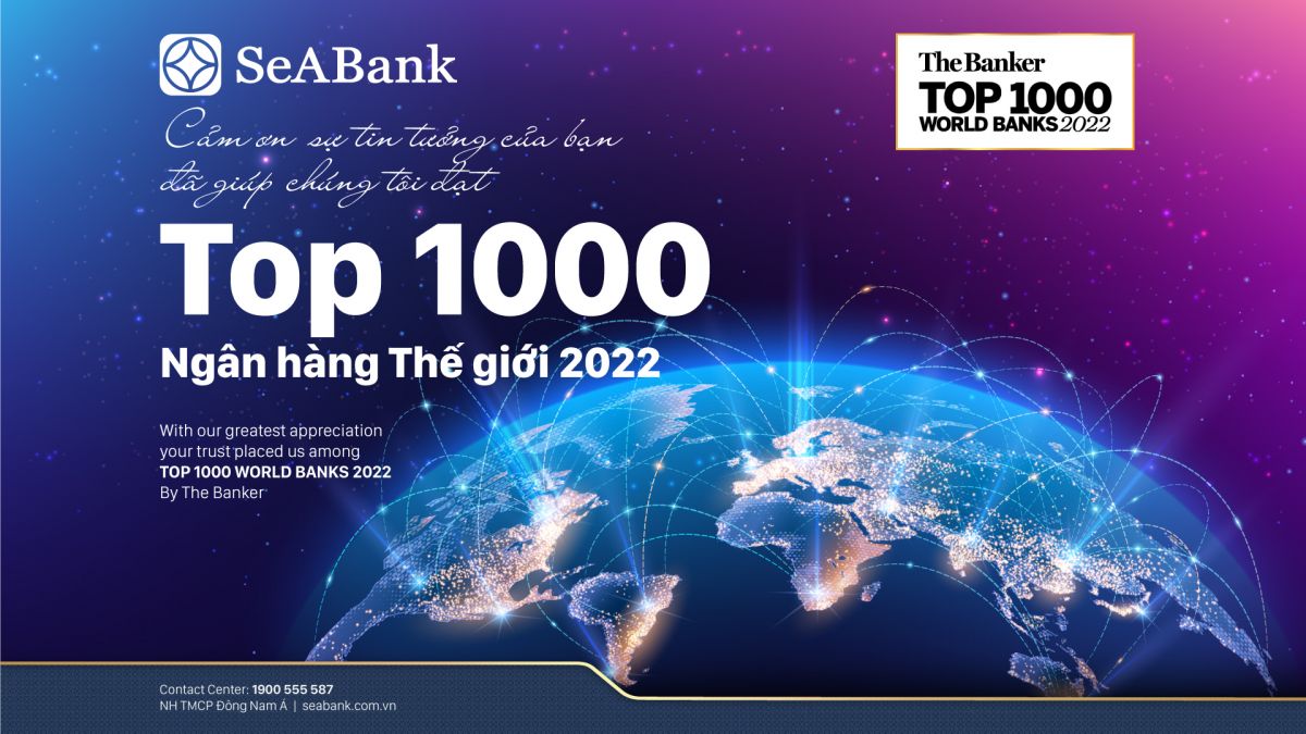 SeABank được The Banker xếp hạng trong “Top 1000 Ngân hàng thế giới 2022”.