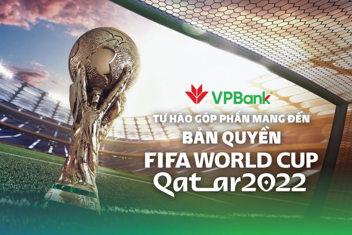 VPBank tài trợ 100 tỷ đồng cho VTV mua bản quyền World Cup 2022.