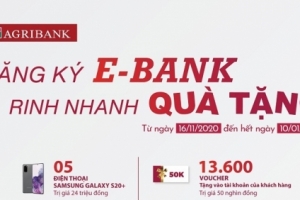 Cùng Agribank đăng ký E-Bank - Rinh nhanh quà tặng