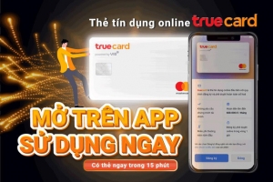 Ra mắt thẻ tín dụng mở trực tuyến 100% - TrueCard