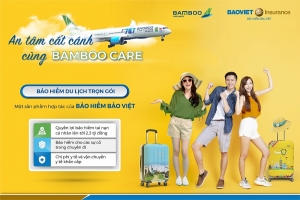 Bảo hiểm du lịch BambooCARE - An tâm từng dặm bay cùng Bảo hiểm Bảo Việt & Bamboo Airways