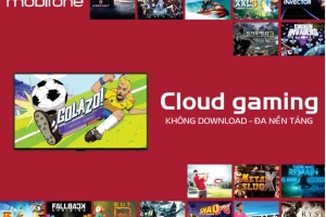Cloud Gaming – MobiGames: game trên “đám mây”, không cần tải về, không cần lưu trữ phần cứng