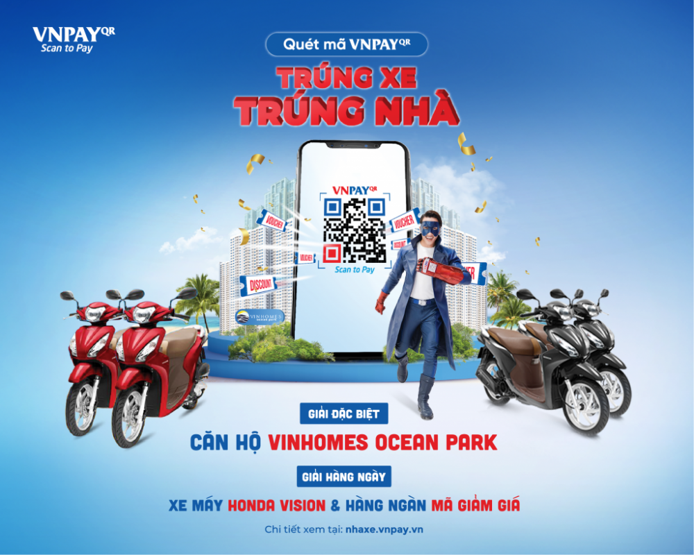 Quét VNPAY-QR, trúng xe trúng nhà
