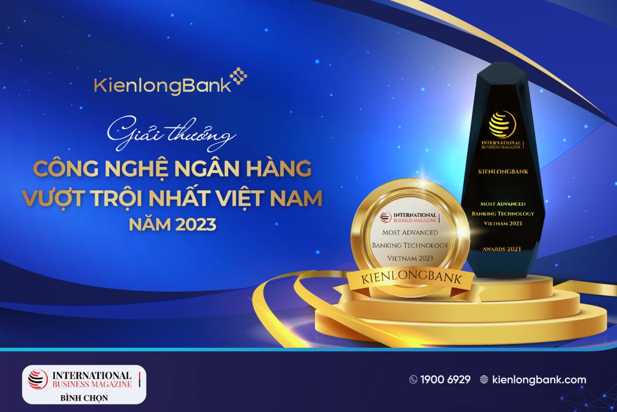 KienlongBank nhận giải thưởng quốc tế về công nghệ ngân hàng vượt trội nhất Việt Nam.