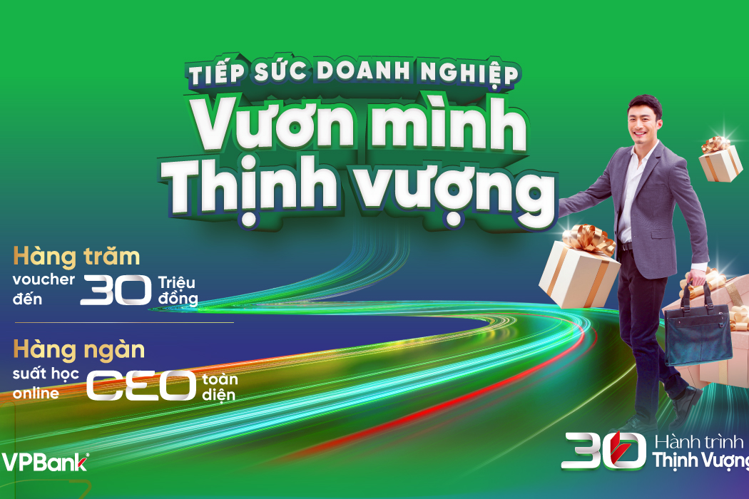 Tín dụng và huy động tăng trưởng tích cực, tệp khách hàng của VPBank liên tục mở rộng