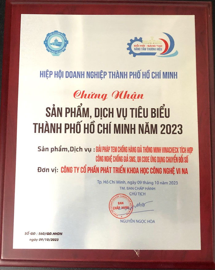 Chứng nhận Sản phẩm, dịch vụ tiêu biểu TP. Hồ Chí Minh năm 2023 cho “Giải pháp tem chống hàng giả thông minh Vinacheck tích hợp công nghệ chống giả SMS, QR Code ứng dụng chuyển đổi số” của Vina CHG