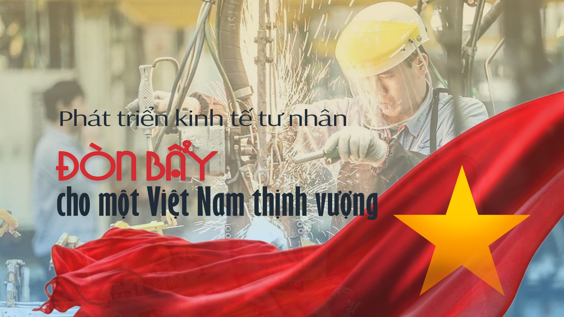 Kinh tế tư nhân mạnh là nền móng của quốc gia thu nhập cao