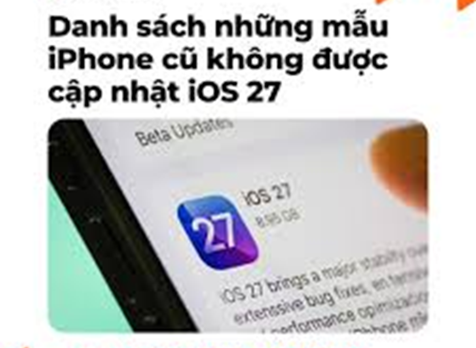 Apple dự kiến dừng hỗ trợ hệ điều hành iOS 27 trên 4 dòng iPhone đời cũ