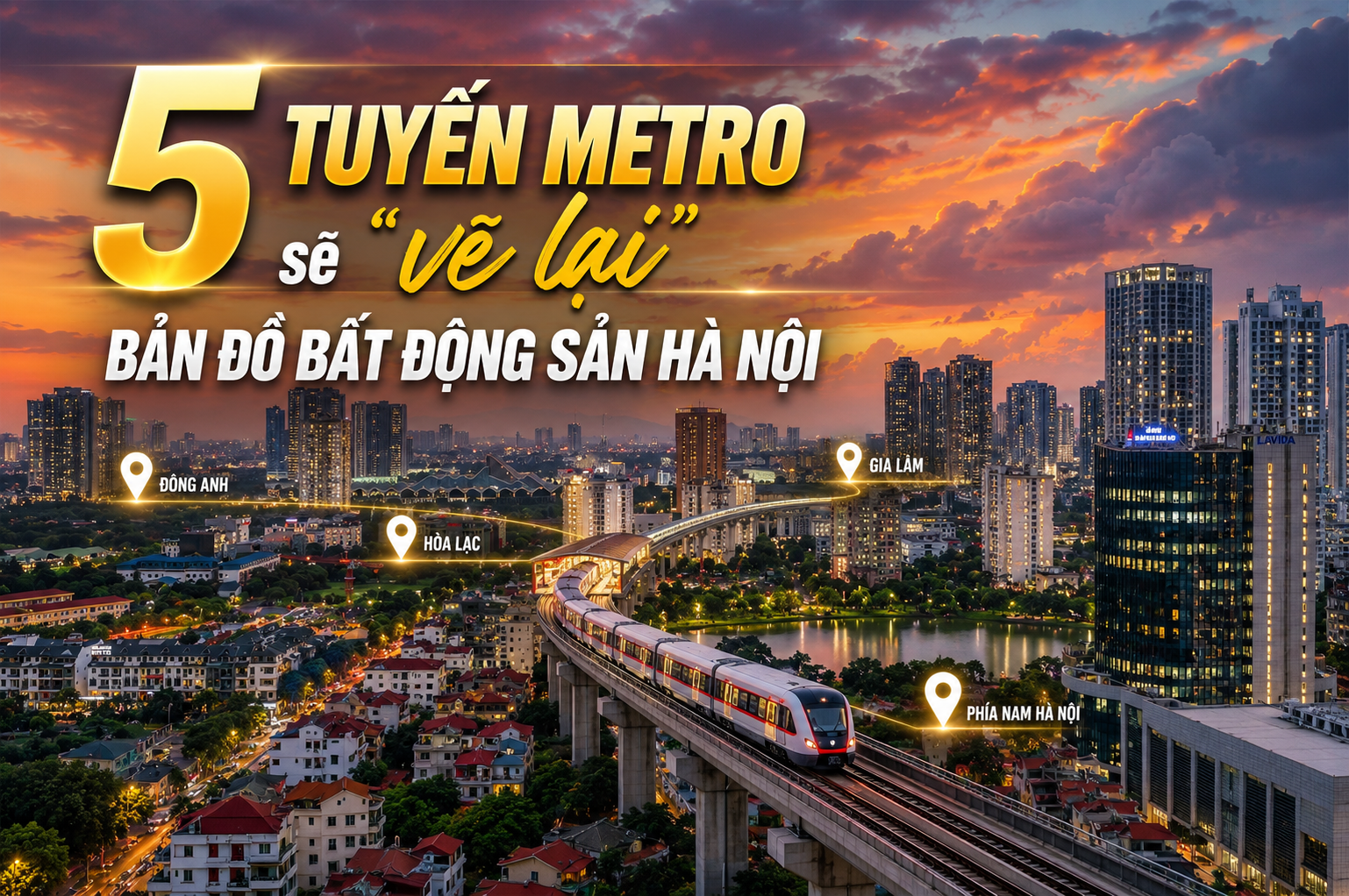 5 tuyến Metro có thể mở đường cho nguồn cung căn hộ dưới 50 triệu đồng/m2 tại Hà Nội