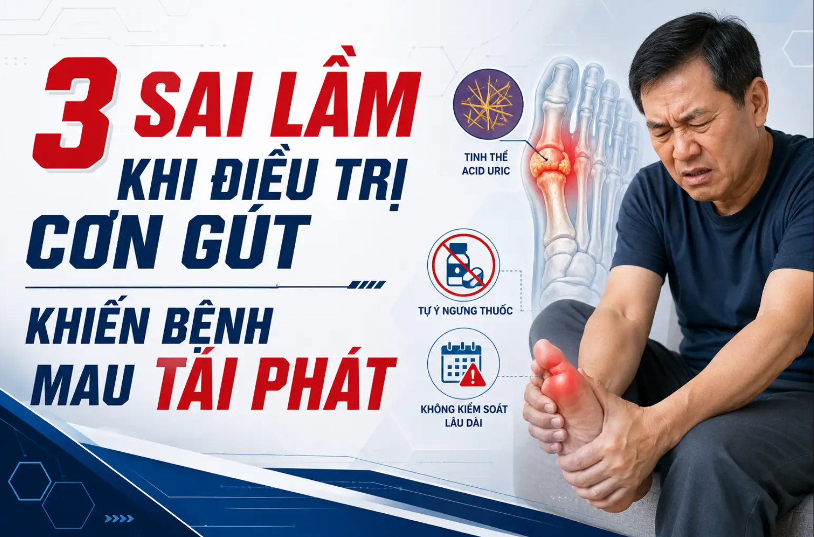 3 sai lầm khi điều trị cơn gút khiến bệnh mau tái phát