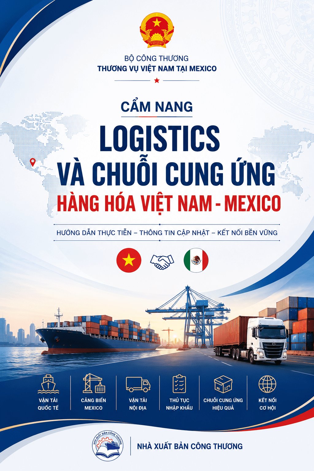 Giới thiệu Cẩm nang logistics và chuỗi cung ứng hàng hóa Việt Nam - Mexico