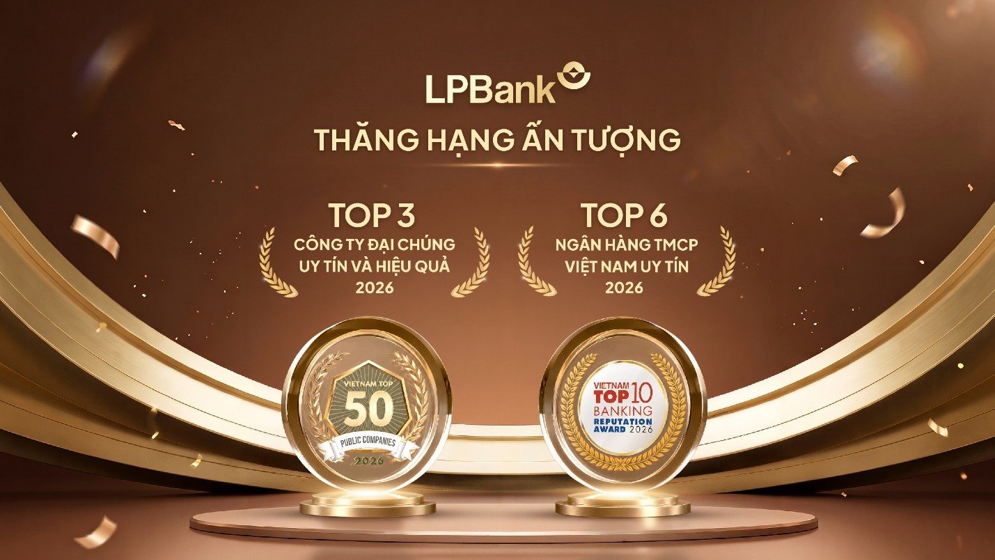 LPBank đạt Top 3 C&ocirc;ng ty Đại ch&uacute;ng uy t&iacute;n v&agrave; hiệu quả (VIX50) v&agrave; Top 6 Ng&acirc;n h&agrave;ng TMCP Việt Nam uy t&iacute;n năm 2026