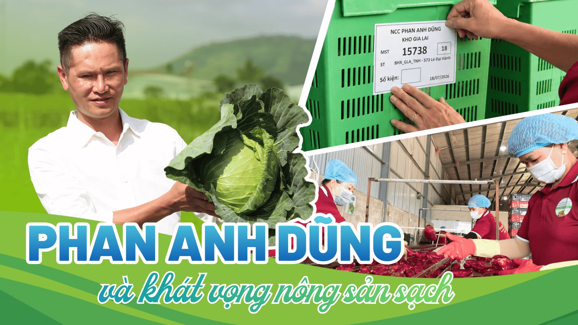 Từ tài xế xe tải đến ông chủ doanh nghiệp nông sản: Hành trình gieo niềm tin của Phan Anh Dũng