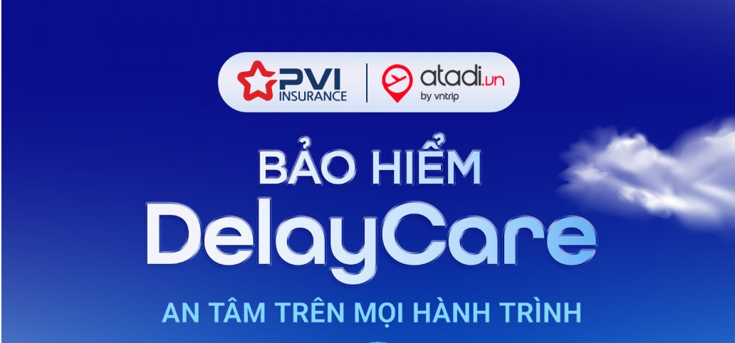 Bảo hiểm PVI giới thiệu DelayCare – Giải pháp bảo hiểm trễ chuyến bay cho hành khách
